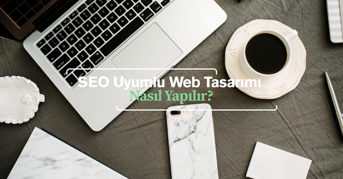 SEO Uyumlu Web Tasarım nasıl yapılır rehberi kapak görseli, internet sitesi ne kadar hızlı ve kullanıcı dostu olursa SEO performansı o kadar artar